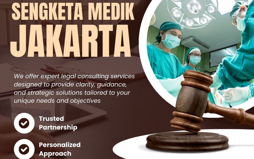Jasa Pengacara Sengketa Medik Jakarta