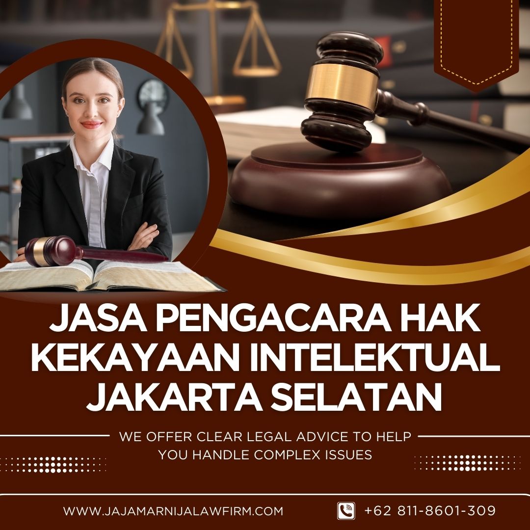 Jasa Pengacara Hak Kekayaan Intelektual Jakarta Selatan