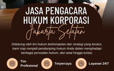Jasa Pengacara Hukum Korporasi Jakarta Selatan
