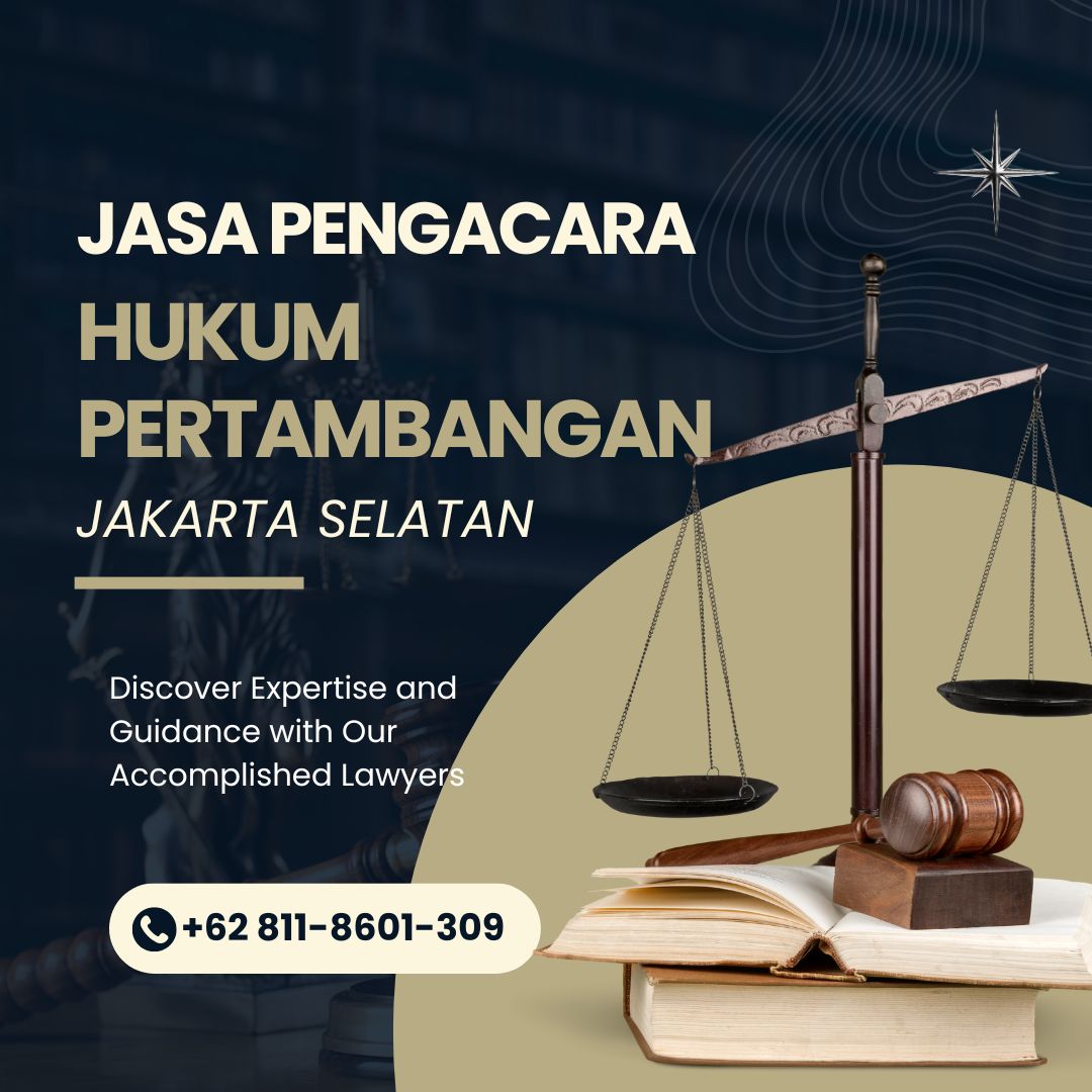 Jasa Pengacara Hukum Pertambangan Jakarta Selatan