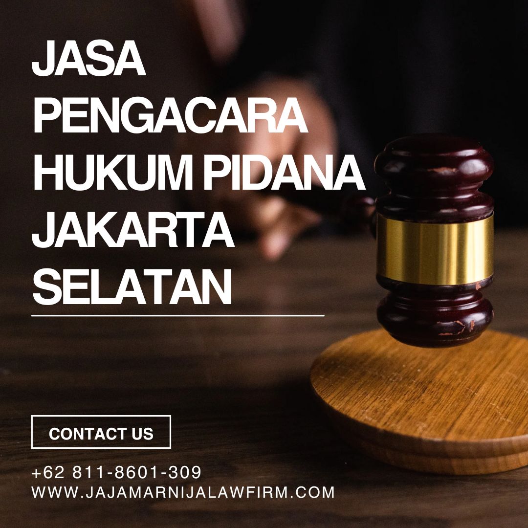 Jasa Pengacara Hukum Pidana Jakarta Selatan
