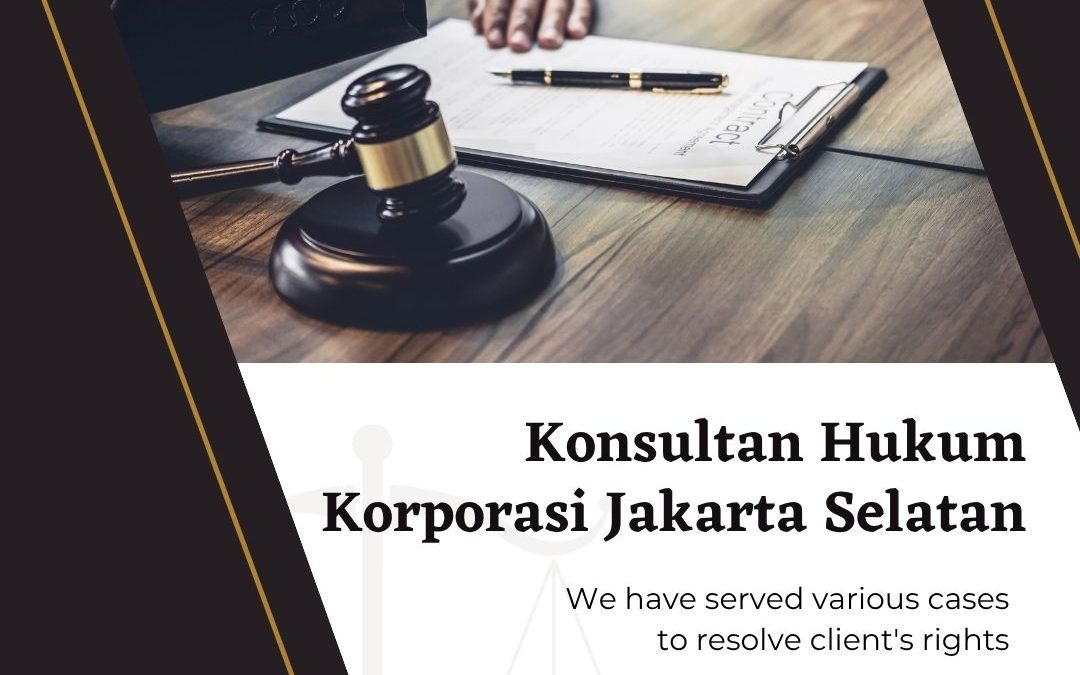 Konsultan Hukum Korporasi Jakarta Selatan